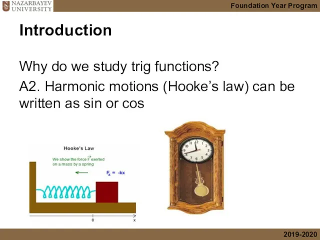 Introduction Why do we study trig functions? A2. Harmonic motions