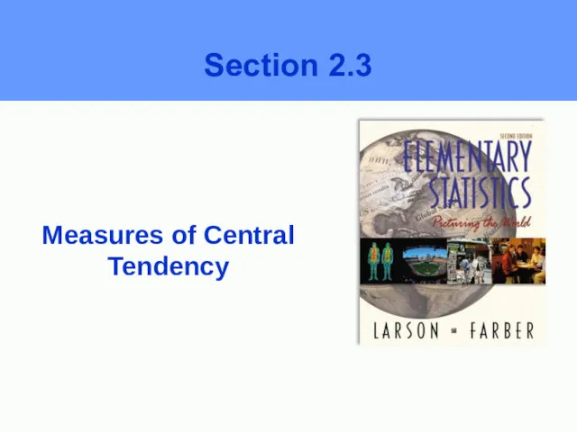 Measures of Central Tendency Section 2.3