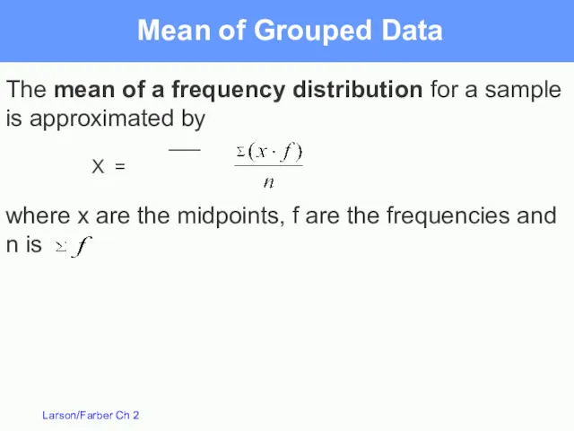 The mean of a frequency distribution for a sample is