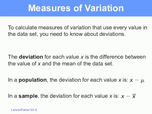 The deviation for each value x is the difference between