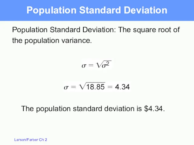 Population Standard Deviation Population Standard Deviation: The square root of