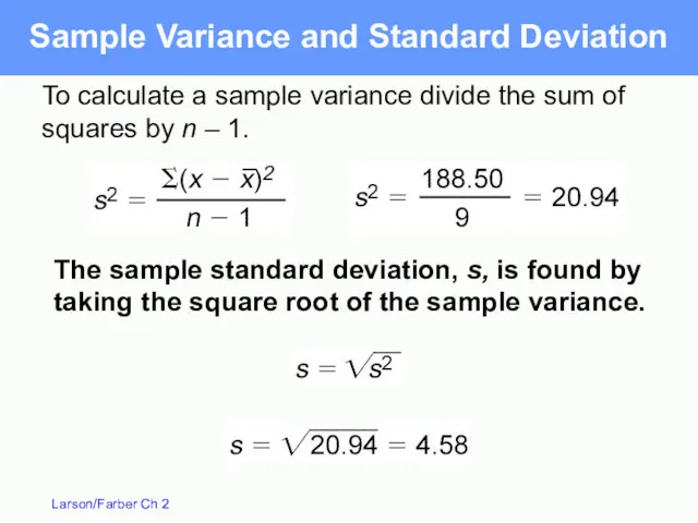 Sample Variance and Standard Deviation To calculate a sample variance