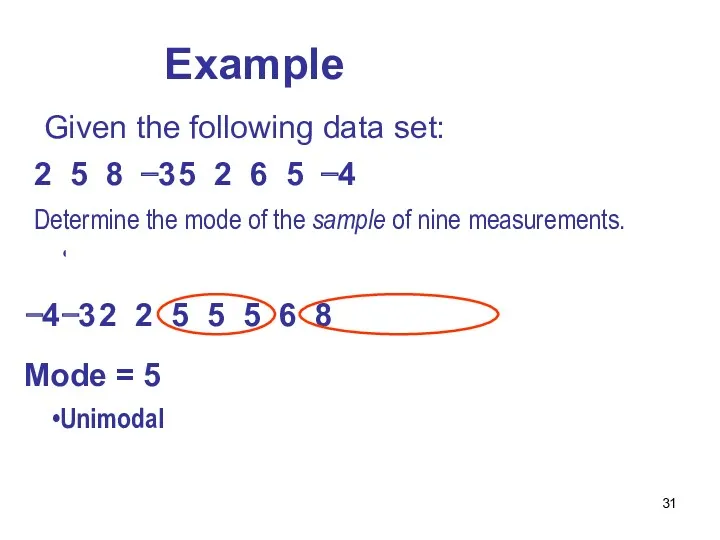 Determine the mode of the sample of nine measurements. Order