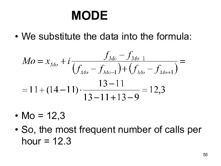 We substitute the data into the formula: Mo = 12,3