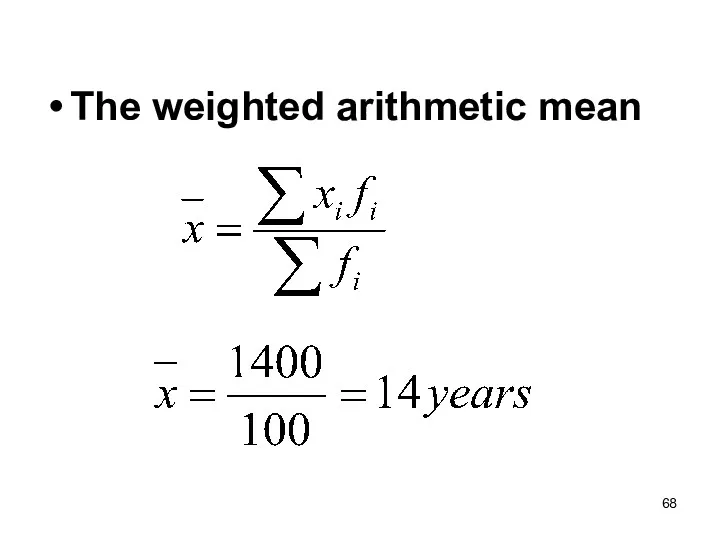 The weighted arithmetic mean