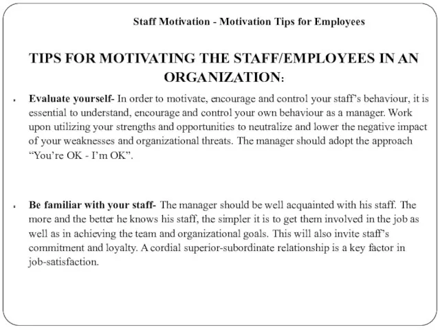Staff Motivation - Motivation Tips for Employees TIPS FOR MOTIVATING THE STAFF/EMPLOYEES IN