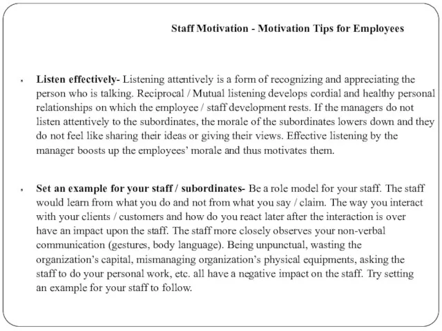 Set an example for your staff / subordinates- Be a role model for