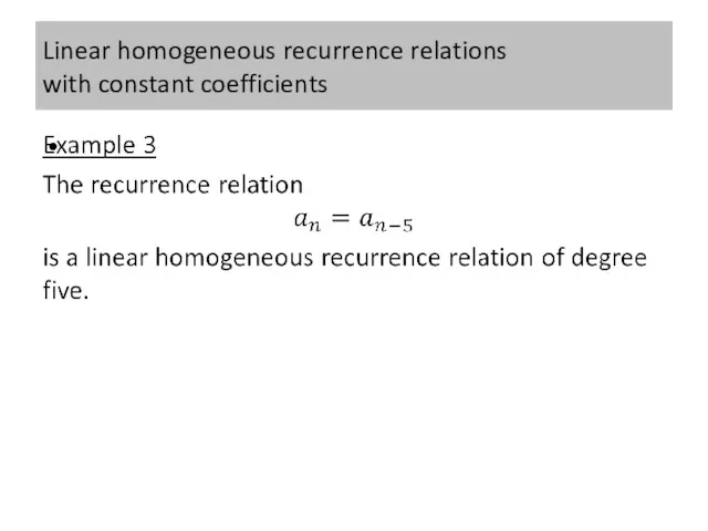 Linear homogeneous recurrence relations with constant coefficients