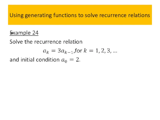 Using generating functions to solve recurrence relations