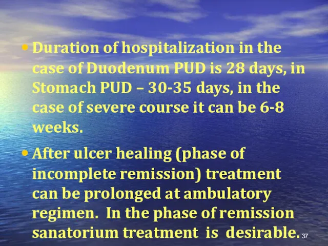 Duration of hospitalization in the case of Duodenum PUD is 28 days, in