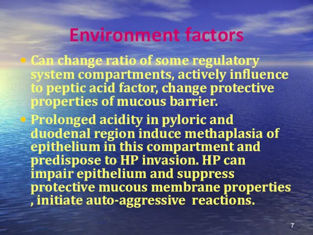 Environment factors Can change ratio of some regulatory system compartments, actively influence to