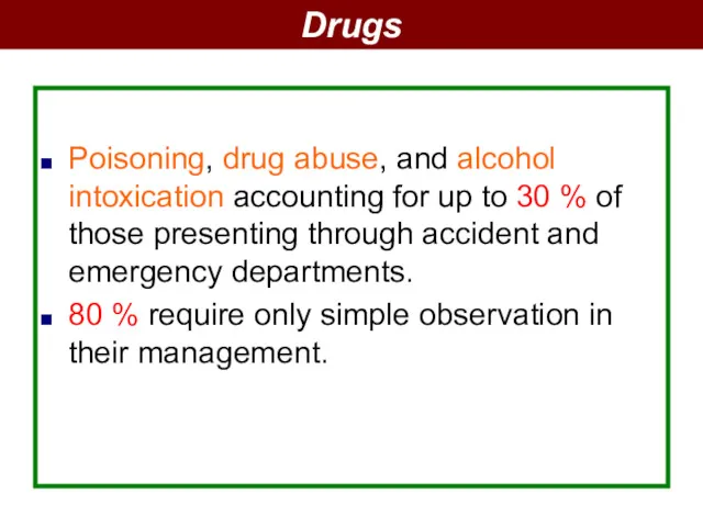 Poisoning, drug abuse, and alcohol intoxication accounting for up to