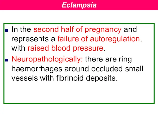 In the second half of pregnancy and represents a failure of autoregulation, with