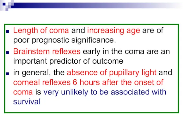 Length of coma and increasing age are of poor prognostic