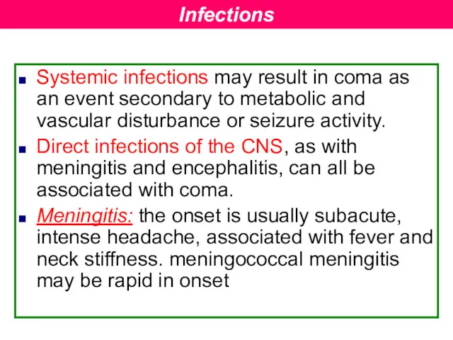 Systemic infections may result in coma as an event secondary