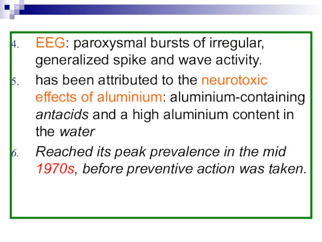 EEG: paroxysmal bursts of irregular, generalized spike and wave activity.