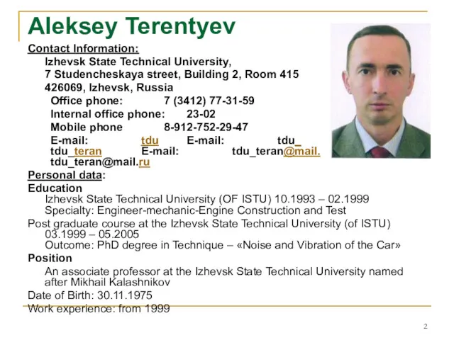 Aleksey Terentyev Contact Information: Izhevsk State Technical University, 7 Studencheskaya