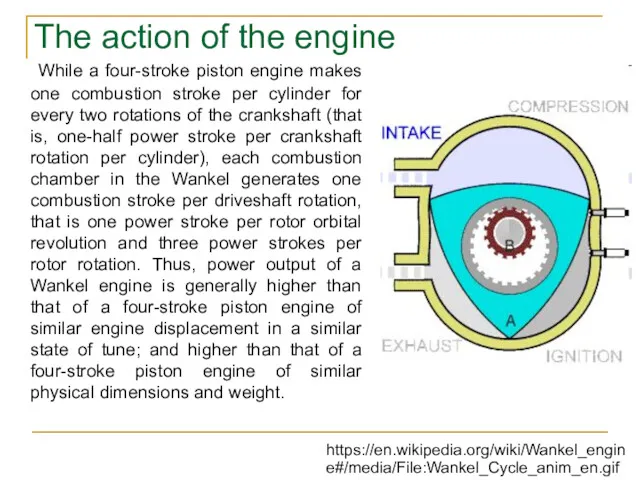 While a four-stroke piston engine makes one combustion stroke per