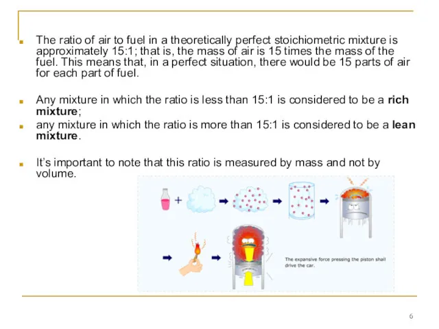 The ratio of air to fuel in a theoretically perfect