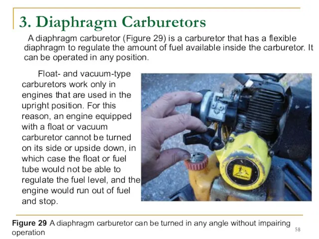 3. Diaphragm Carburetors A diaphragm carburetor (Figure 29) is a