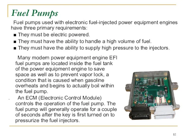 Fuel Pumps Fuel pumps used with electronic fuel-injected power equipment