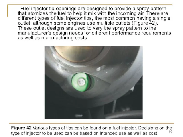 Fuel injector tip openings are designed to provide a spray