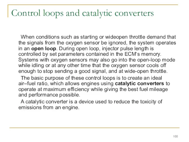 Control loops and catalytic converters When conditions such as starting