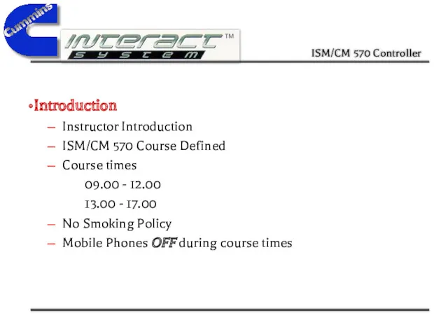 Introduction Instructor Introduction ISM/CM 570 Course Defined Course times 09.00