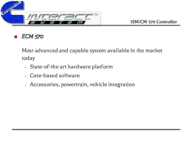 ECM 570 Most advanced and capable system available in the