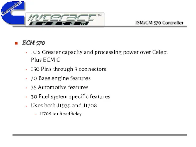 ECM 570 10 x Greater capacity and processing power over Celect Plus ECM