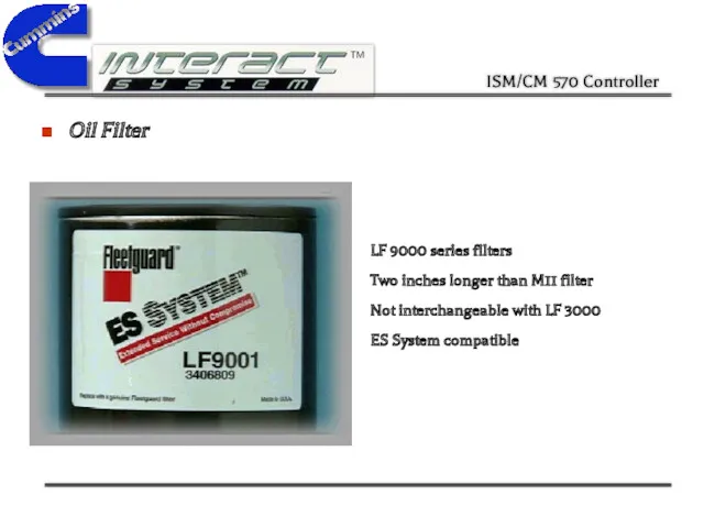 Oil Filter LF 9000 series filters Two inches longer than M11 filter Not