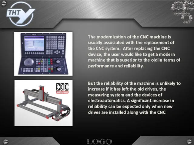 The modernization of the CNC machine is usually associated with