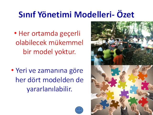 Sınıf Yönetimi Modelleri- Özet Her ortamda geçerli olabilecek mükemmel bir