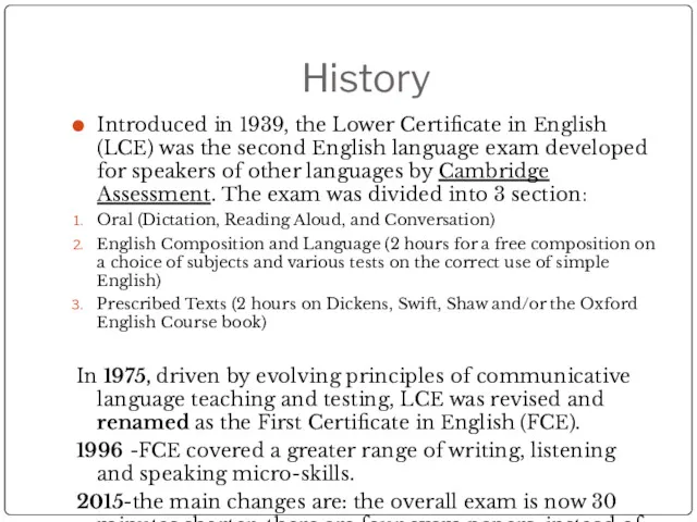 History Introduced in 1939, the Lower Certificate in English (LCE)