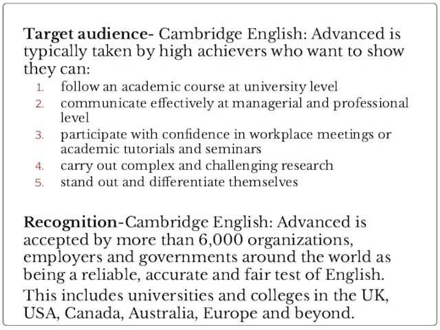 Target audience- Cambridge English: Advanced is typically taken by high