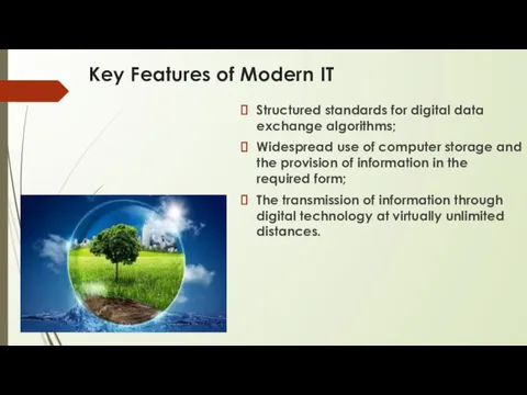 Key Features of Modern IT Structured standards for digital data