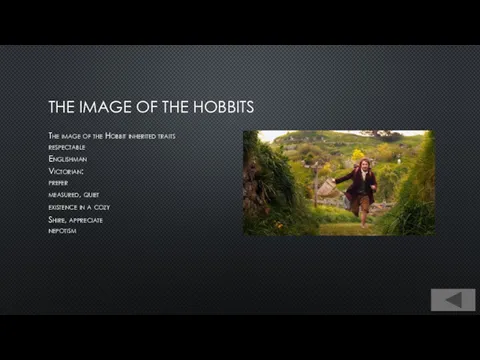 THE IMAGE OF THE HOBBITS The image of the Hobbit