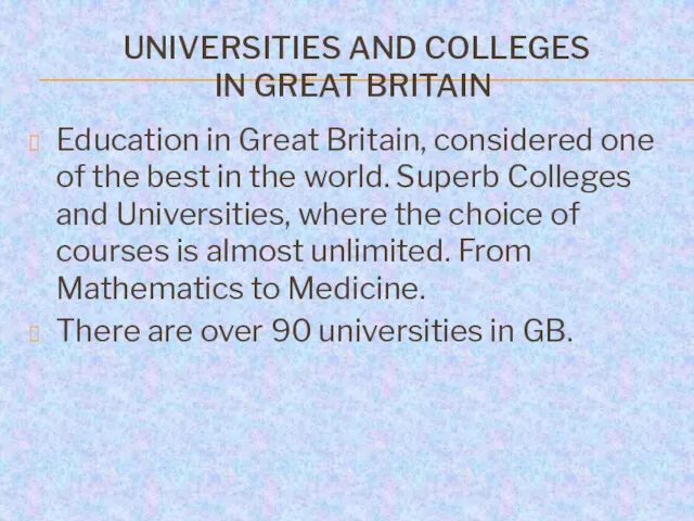 UNIVERSITIES AND COLLEGES IN GREAT BRITAIN Education in Great Britain,