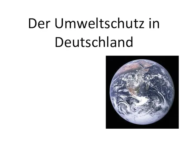 Der Umweltschutz in Deutschland