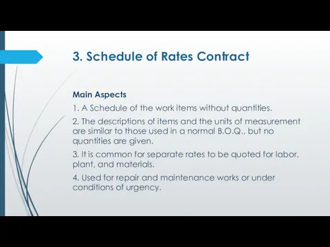 3. Schedule of Rates Contract Main Aspects 1. A Schedule of the work
