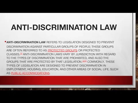 ANTI-DISCRIMINATION LAW ANTI-DISCRIMINATION LAW REFERS TO LEGISLATION DESIGNED TO PREVENT