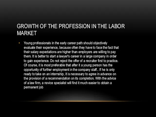GROWTH OF THE PROFESSION IN THE LABOR MARKET Young professionals