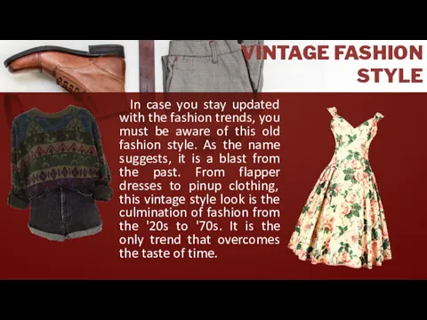 VINTAGE FASHION STYLE In case you stay updated with the