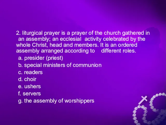 2. liturgical prayer is a prayer of the church gathered