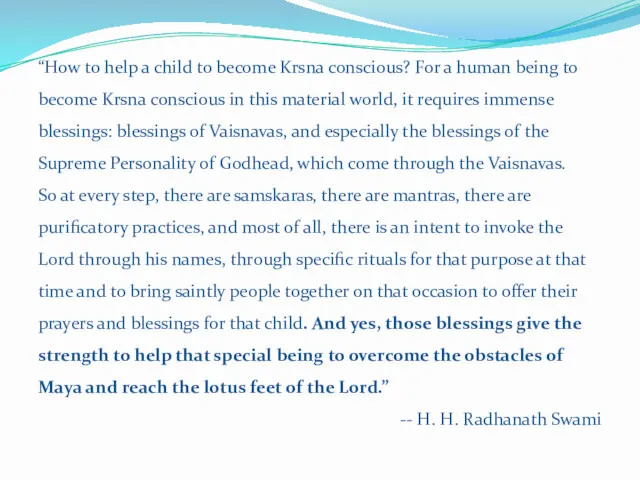 “How to help a child to become Krsna conscious? For