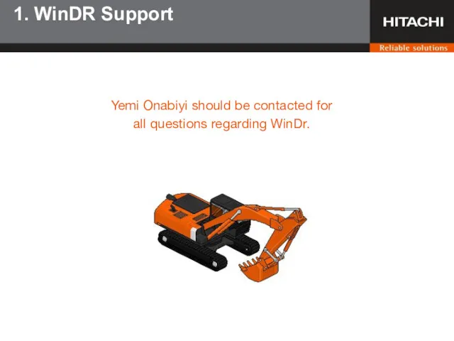 1. WinDR Support Yemi Onabiyi should be contacted for all questions regarding WinDr.
