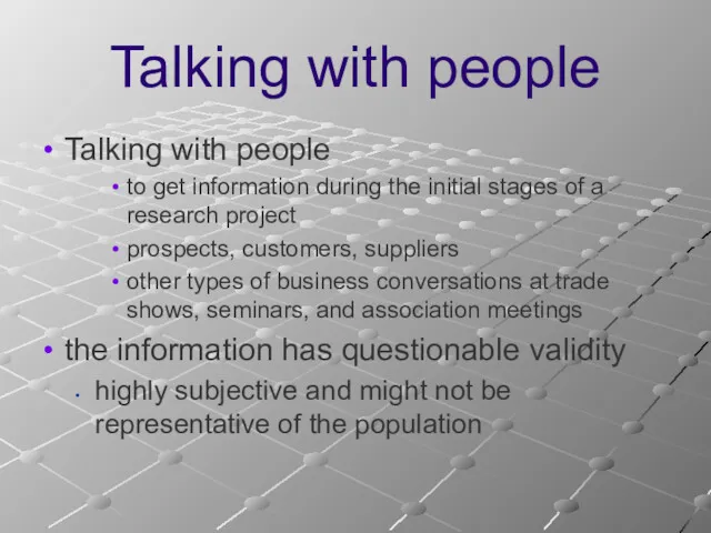 Talking with people Talking with people to get information during