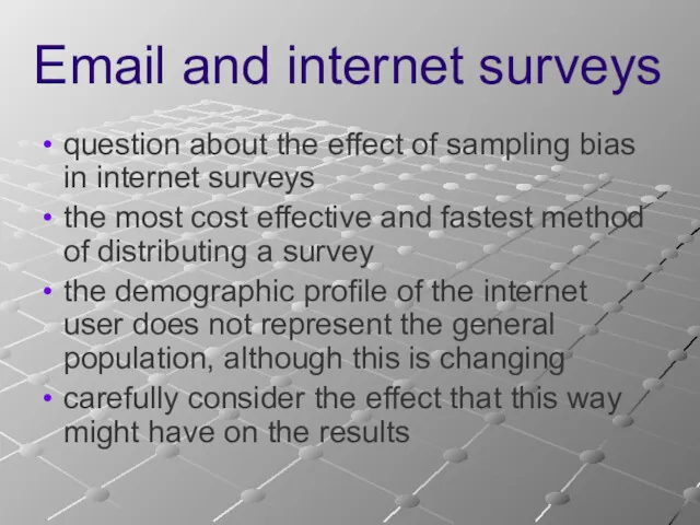 Email and internet surveys question about the effect of sampling