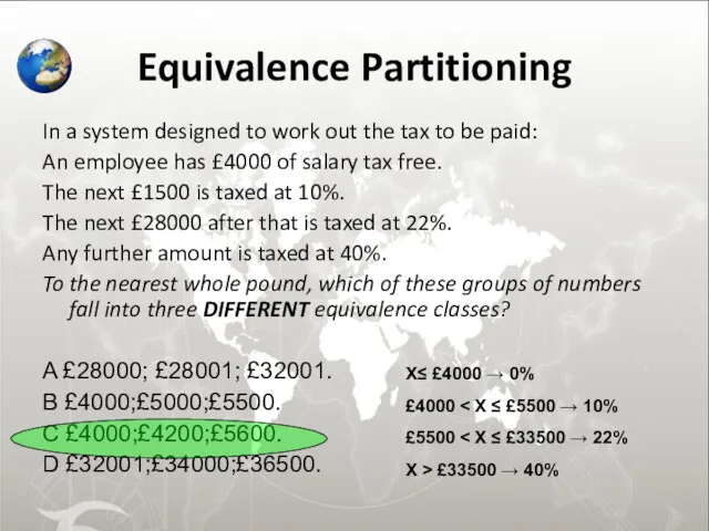 Equivalence Partitioning In a system designed to work out the