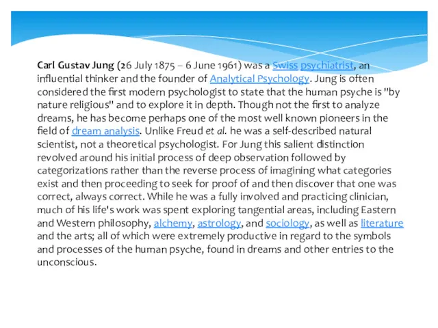 Carl Gustav Jung (26 July 1875 – 6 June 1961)